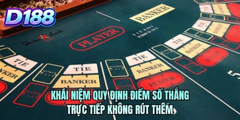 Khái niệm quy định điểm số thắng trực tiếp không rút thêm