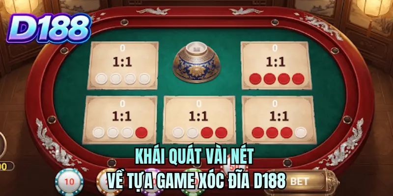 Khái quát vài nét về tựa game xóc đĩa D188