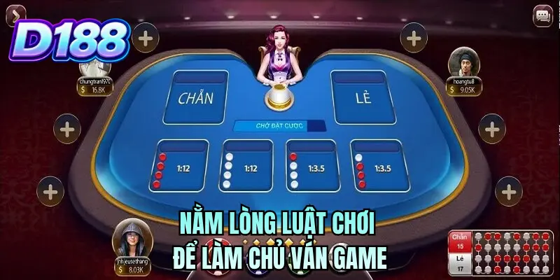Nằm lòng luật chơi để làm chủ ván game