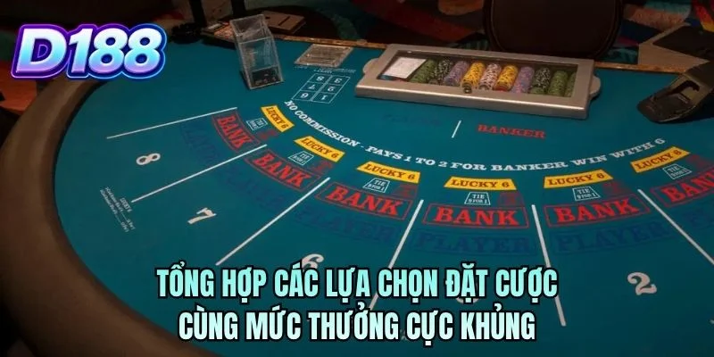 Tổng hợp các lựa chọn đặt cược cùng mức thưởng cực khủng